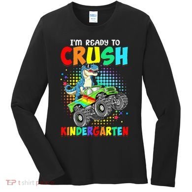I'm Ready To Crush Kindergarten Dinosaur Back To School Women's Long Sleeve Shirt