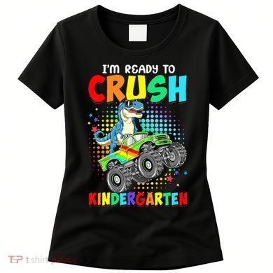 I'm Ready To Crush Kindergarten Dinosaur Back To School Women's T-Shirt