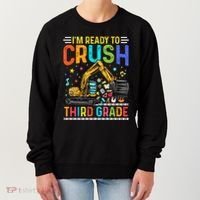 Im Ready To Crush Third Grade Team 3Rd Grade Teacher Gift Women's Sweatshirt thumb 0
