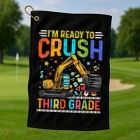 Im Ready To Crush Third Grade Team 3Rd Grade Teacher Gift Golf Towel thumb 1