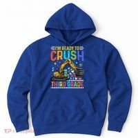 Im Ready To Crush Third Grade Team 3Rd Grade Teacher Gift Hoodie thumb 0
