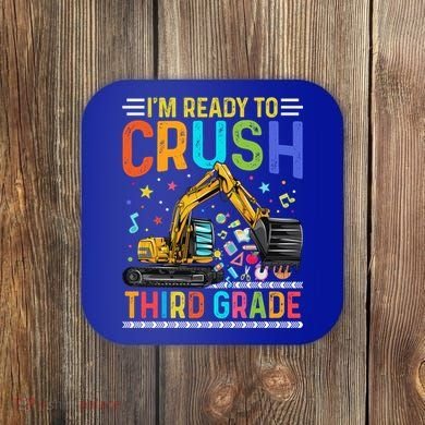 Im Ready To Crush Third Grade Team 3Rd Grade Teacher Gift Coaster