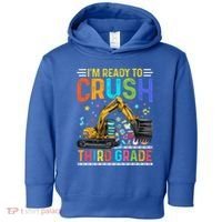 Im Ready To Crush Third Grade Team 3Rd Grade Teacher Gift Toddler Hoodie thumb 0