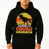 I'm Ready To Crush Kindergarten Dinosaur First Day Of School Hoodie thumb 2