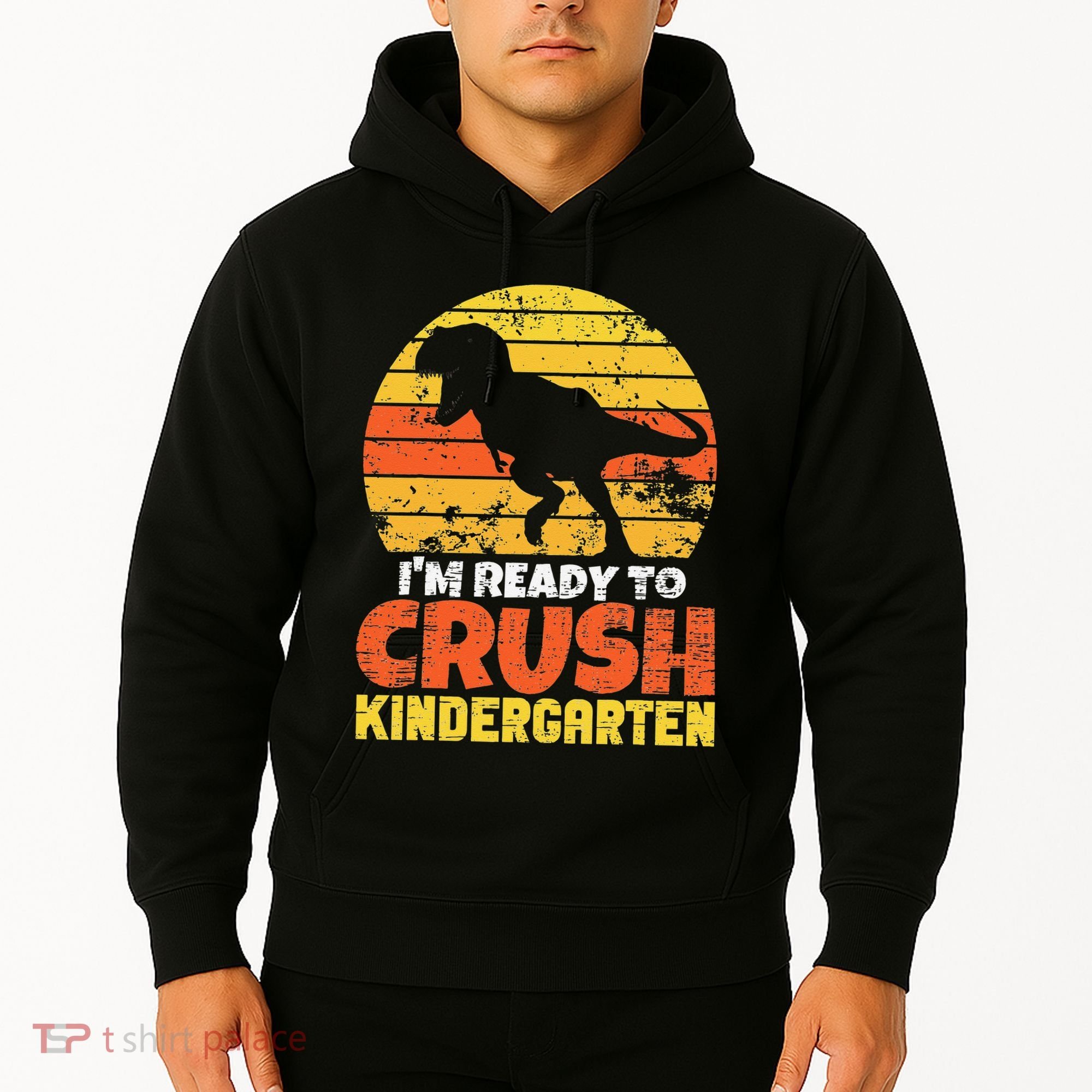 I'm Ready To Crush Kindergarten Dinosaur First Day Of School Hoodie