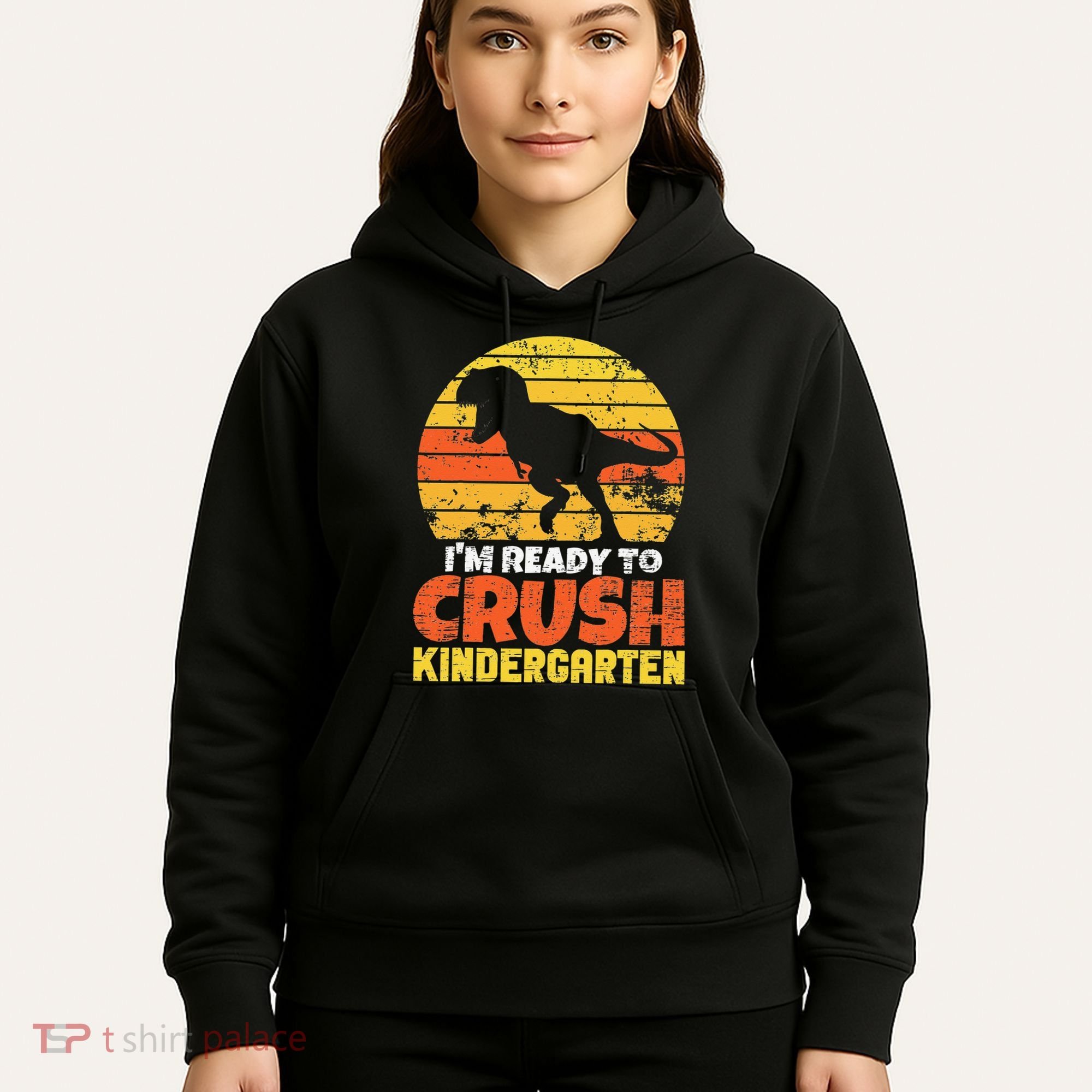 I'm Ready To Crush Kindergarten Dinosaur First Day Of School Hoodie