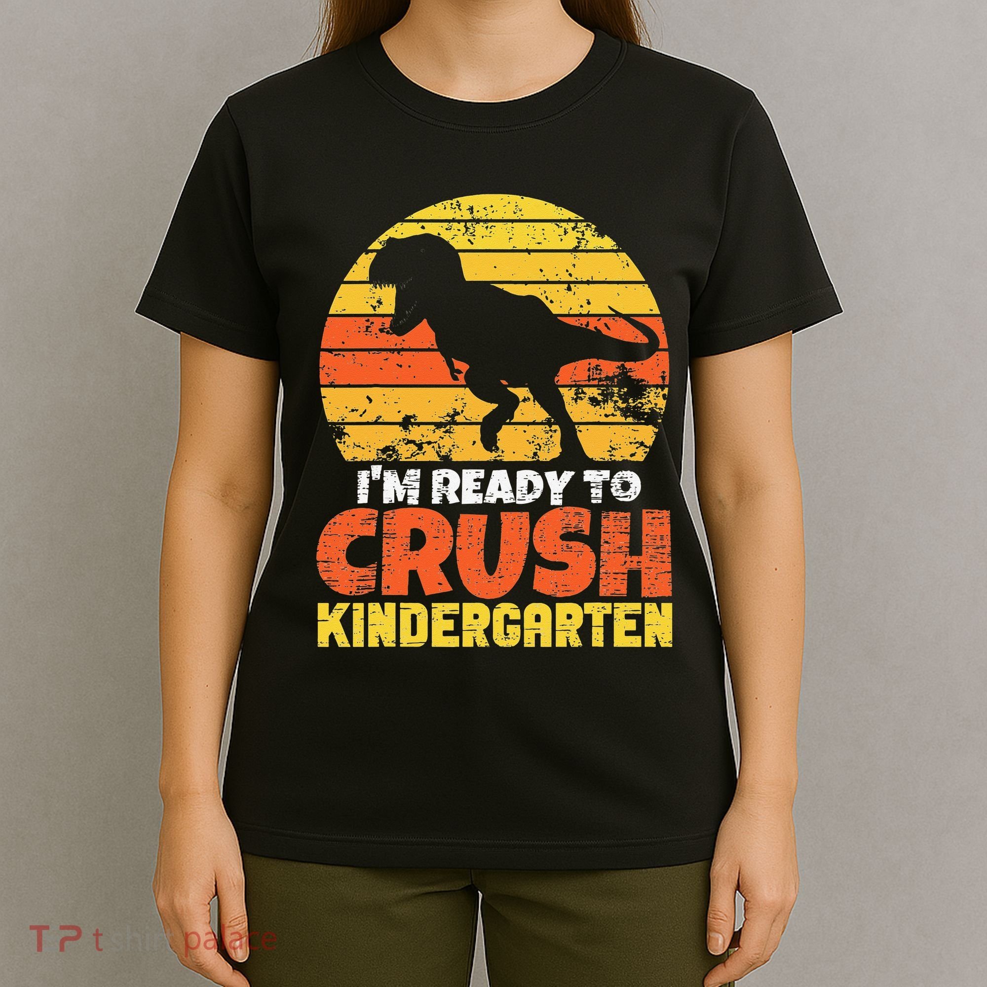 I'm Ready To Crush Kindergarten Dinosaur First Day Of School T-Shirt
