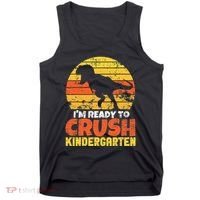 I'm Ready To Crush Kindergarten Dinosaur First Day Of School Tank Top thumb 0