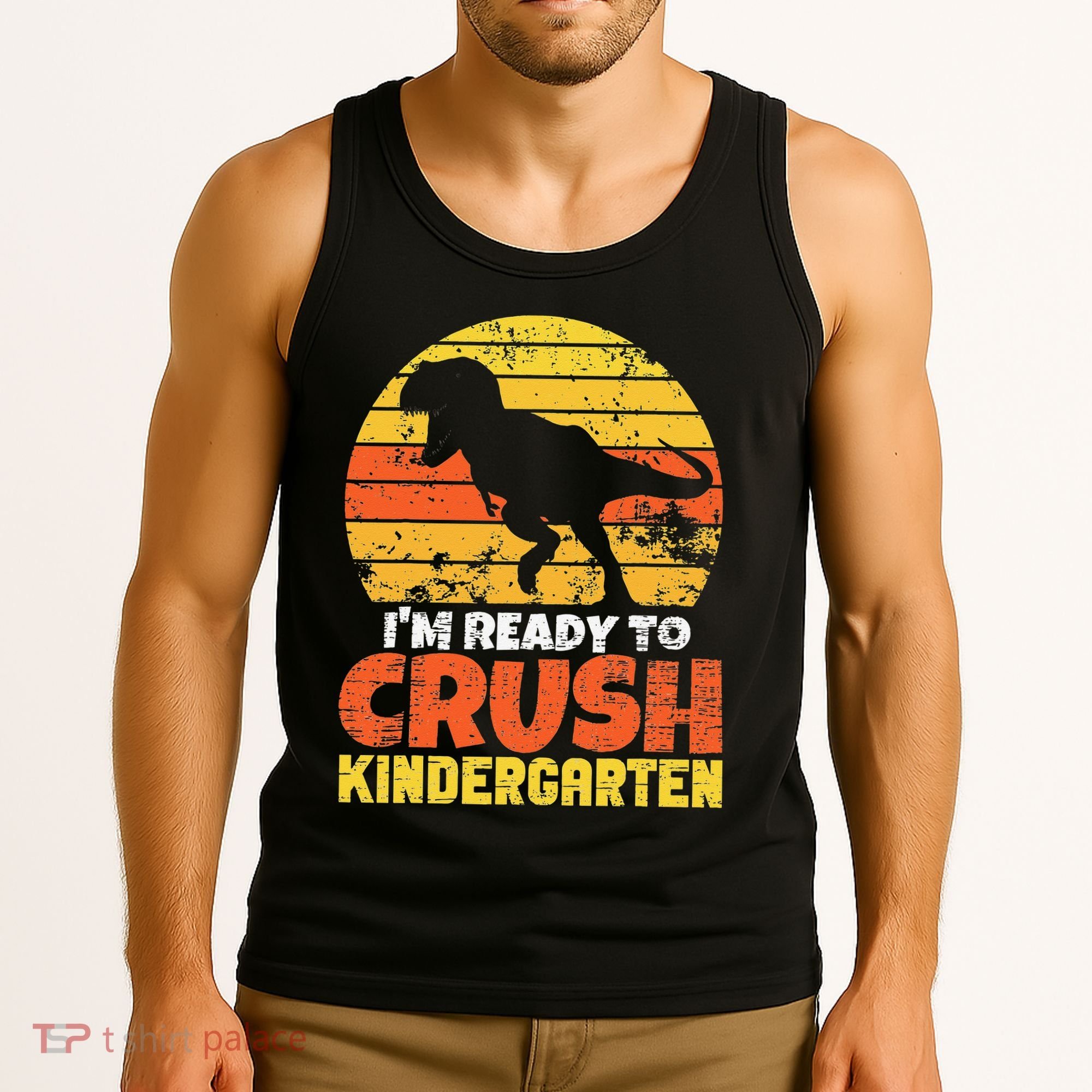 I'm Ready To Crush Kindergarten Dinosaur First Day Of School Tank Top