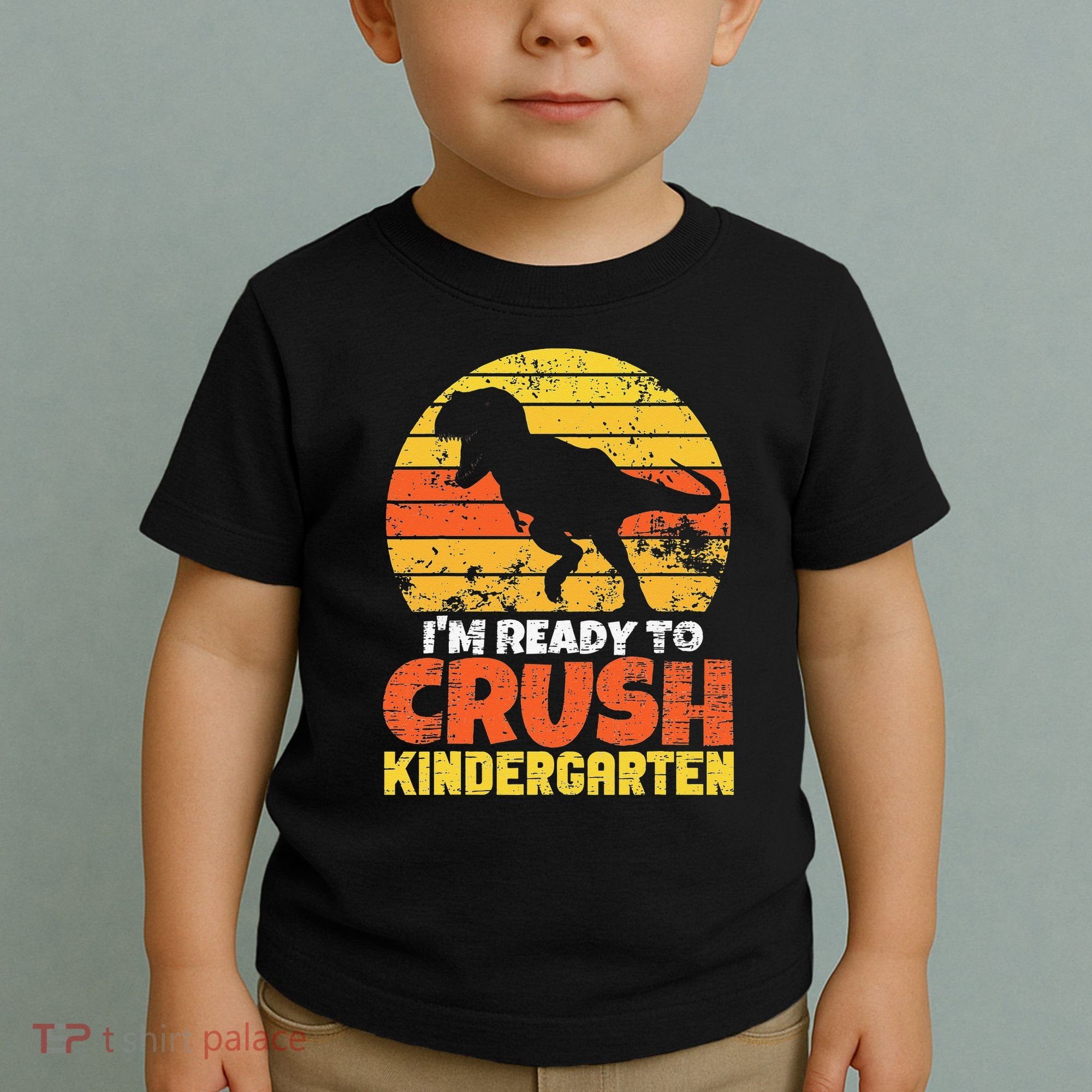 I'm Ready To Crush Kindergarten Dinosaur First Day Of School Toddler T-Shirt