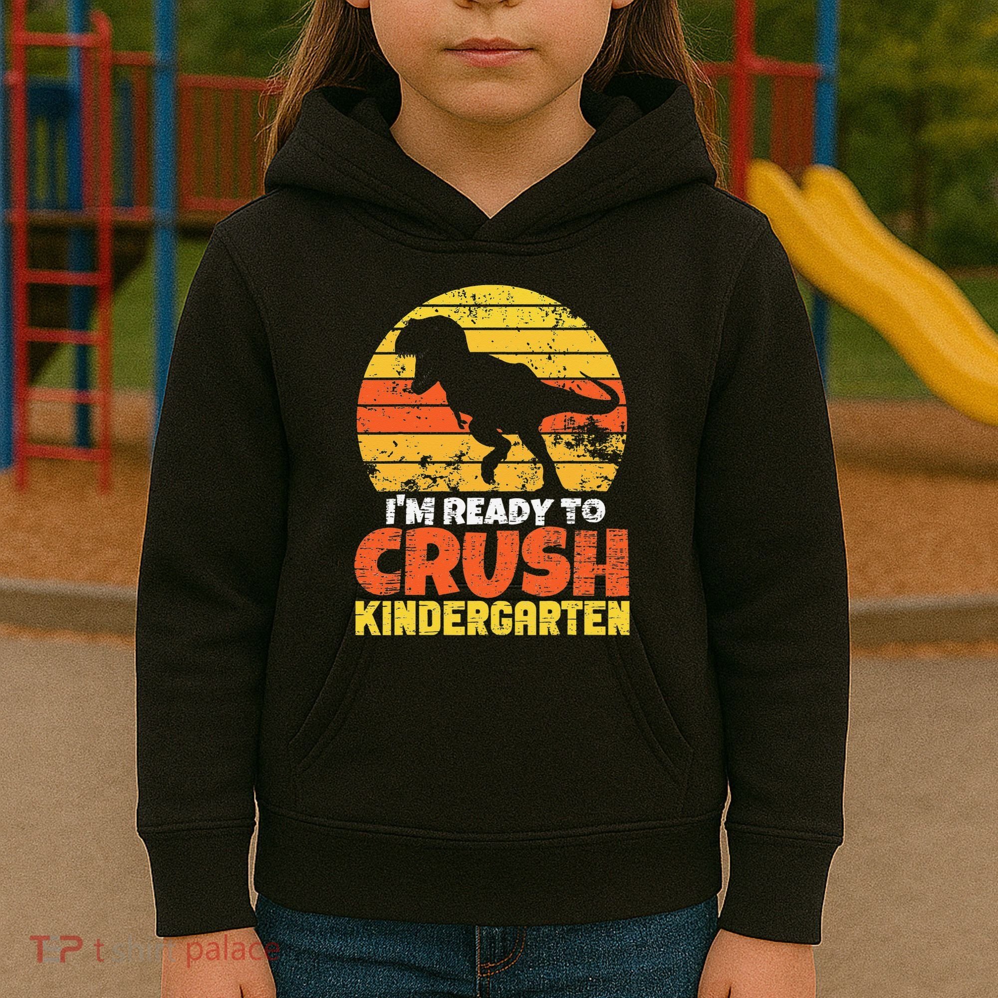 I'm Ready To Crush Kindergarten Dinosaur First Day Of School Kids Hoodie