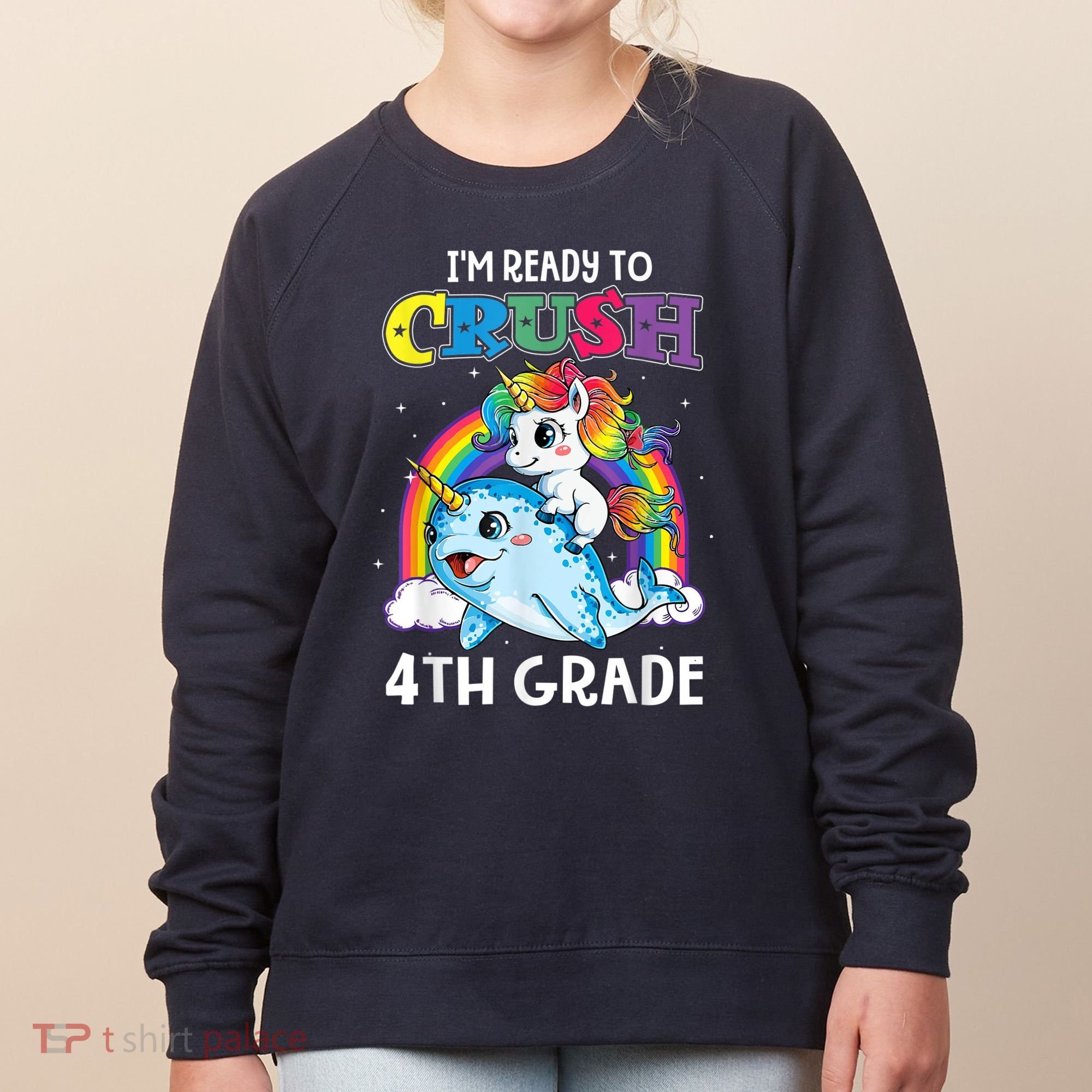 Im Ready To Crush 4th Grade Narwhal Unicorn Back To School Women's Sweatshirt
