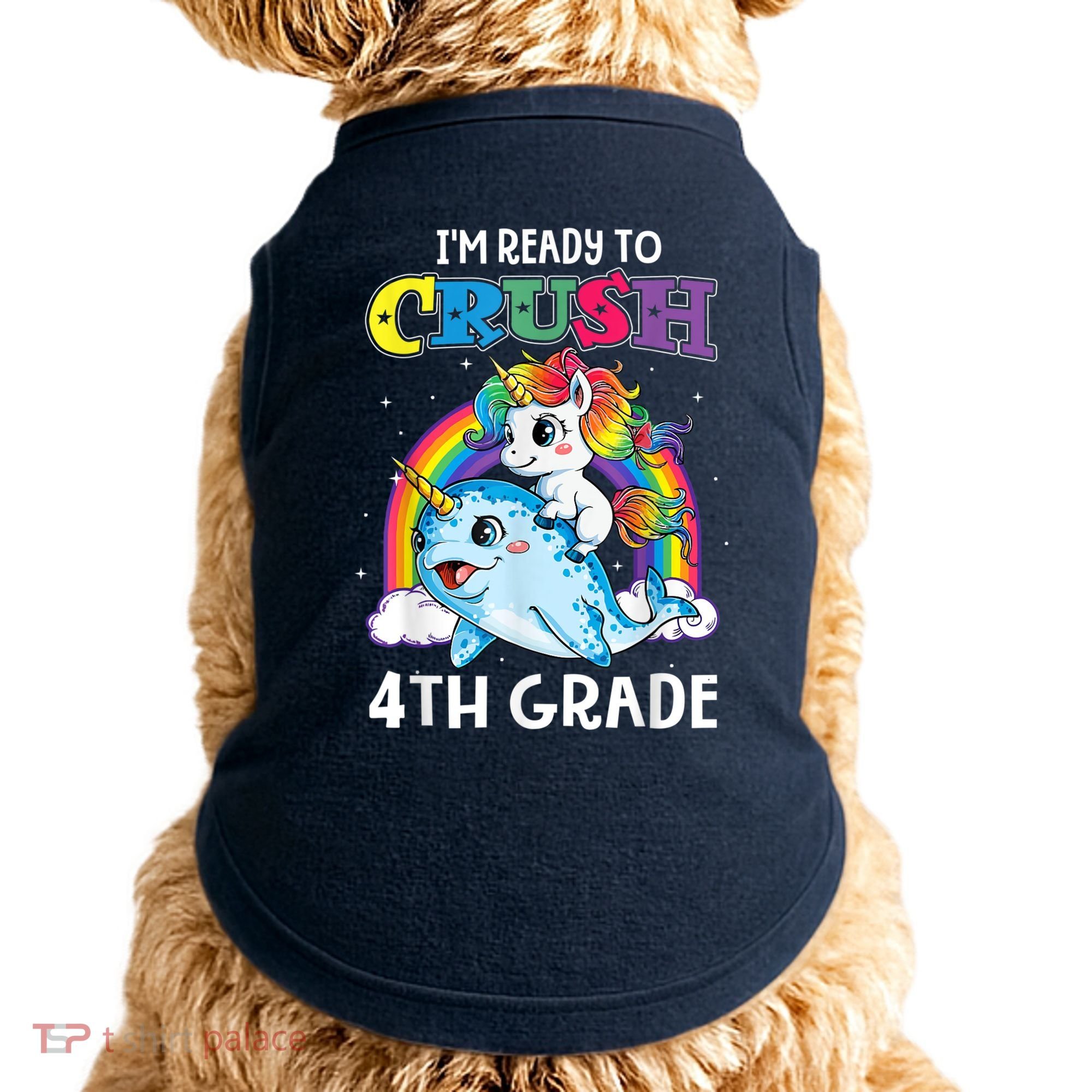 Im Ready To Crush 4th Grade Narwhal Unicorn Back To School Doggie Tank