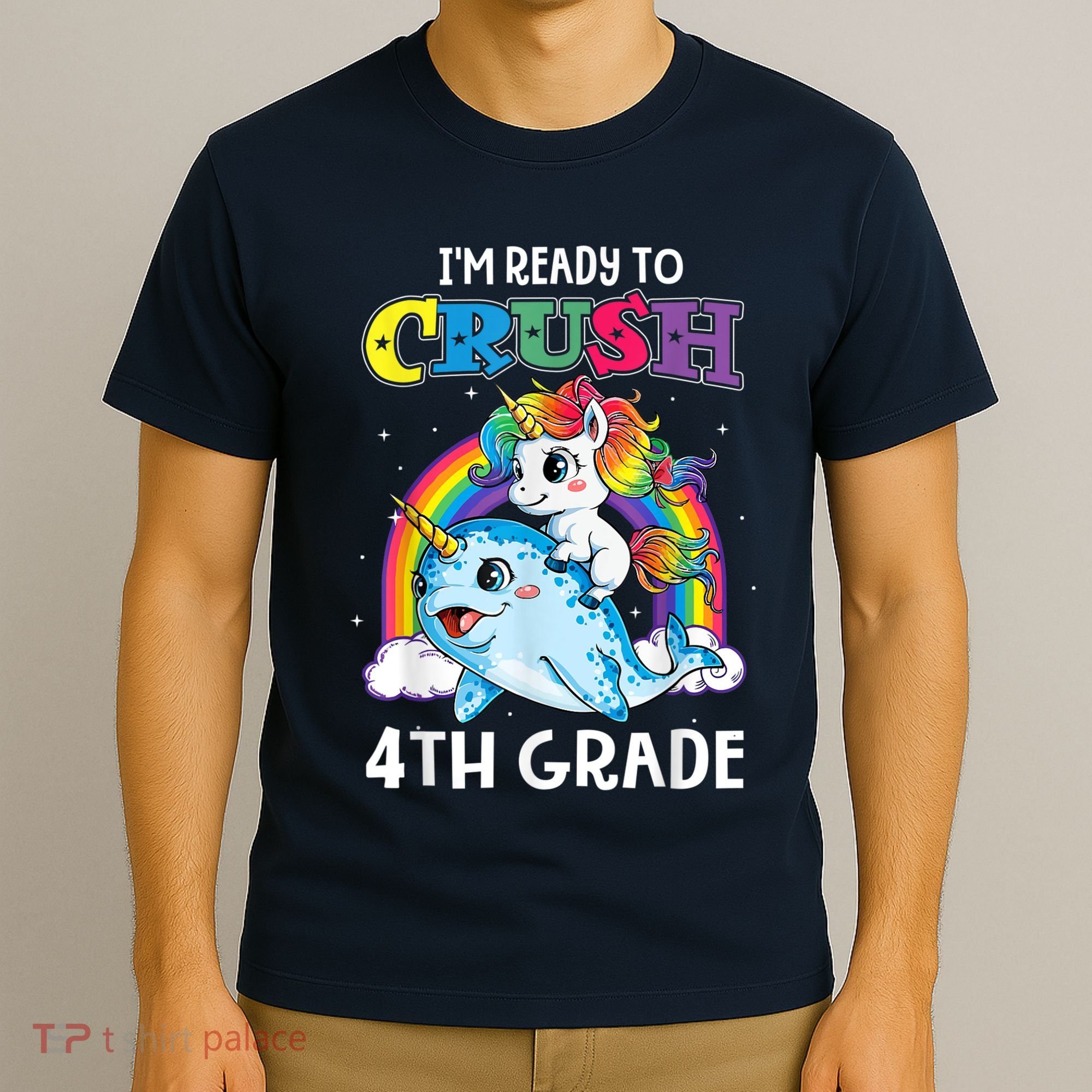 Im Ready To Crush 4th Grade Narwhal Unicorn Back To School T-Shirt