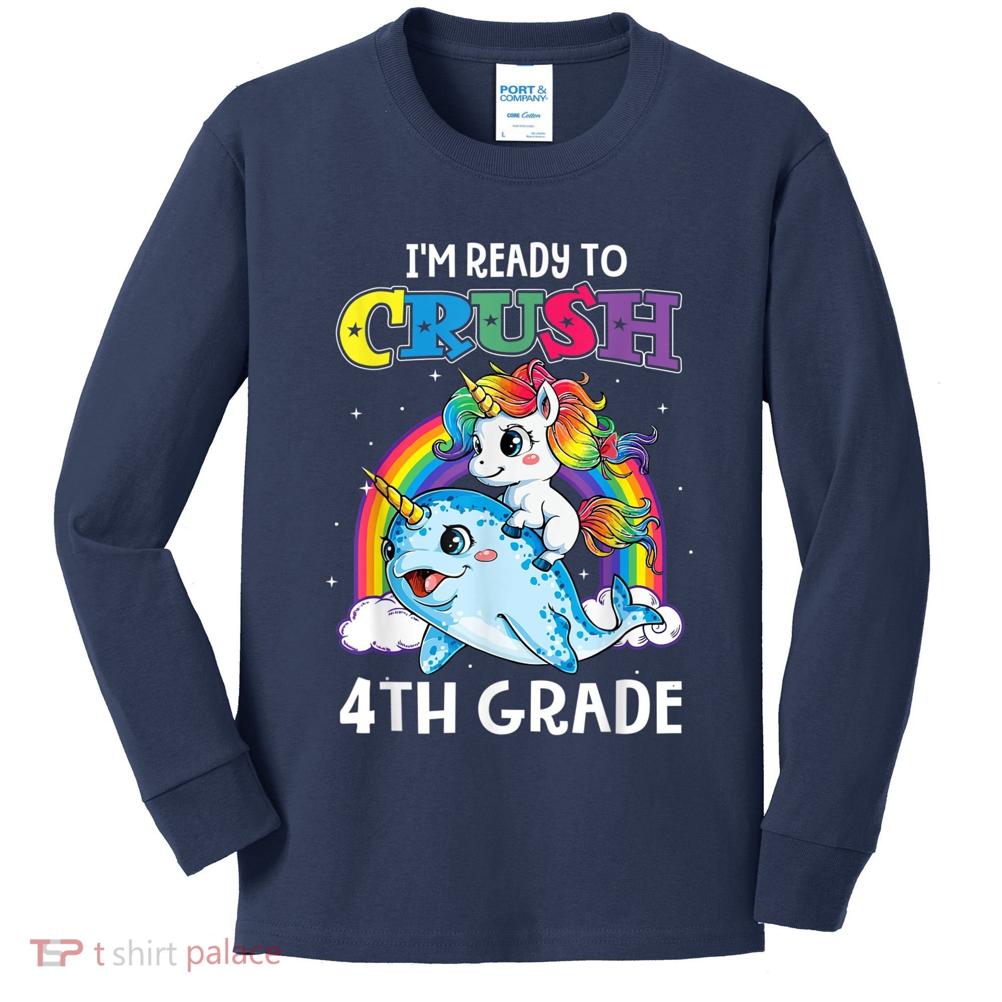 Im Ready To Crush 4th Grade Narwhal Unicorn Back To School Kids Long Sleeve Shirt