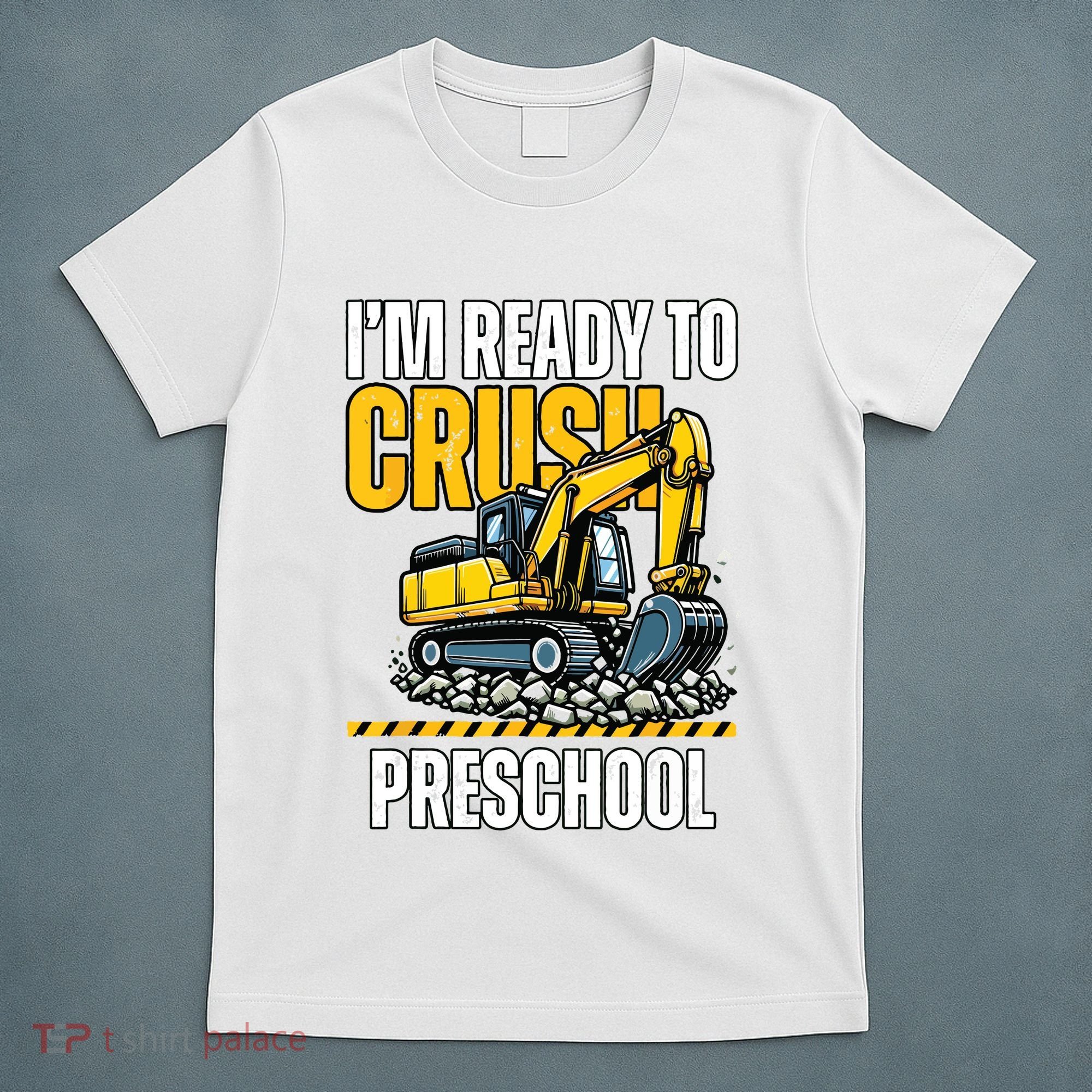 Im Ready To Crush Preschool Boy First Day Of Preschool T-Shirt