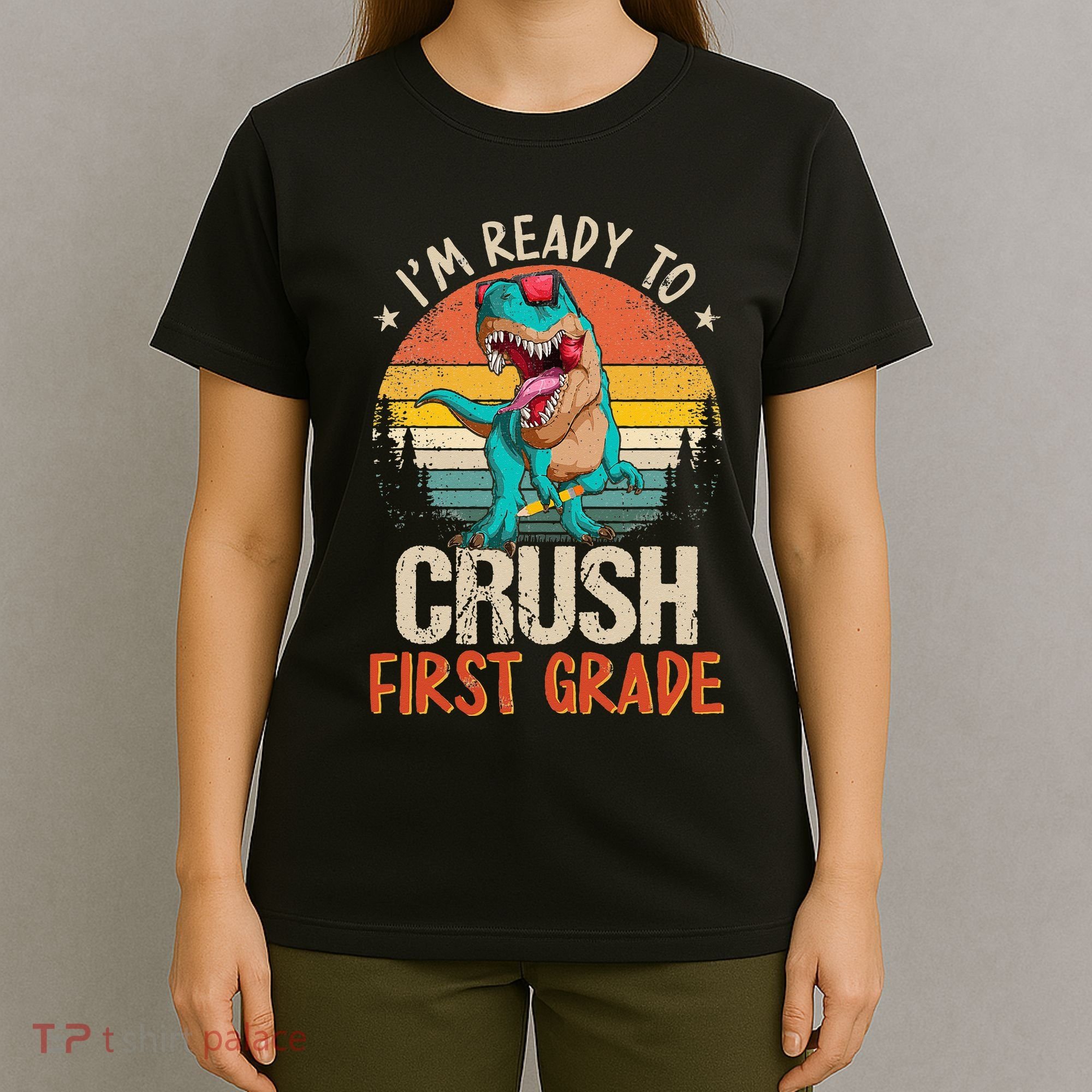 I'm Ready To Crush 1st Grade Dinosaur First Day Of School T-Shirt