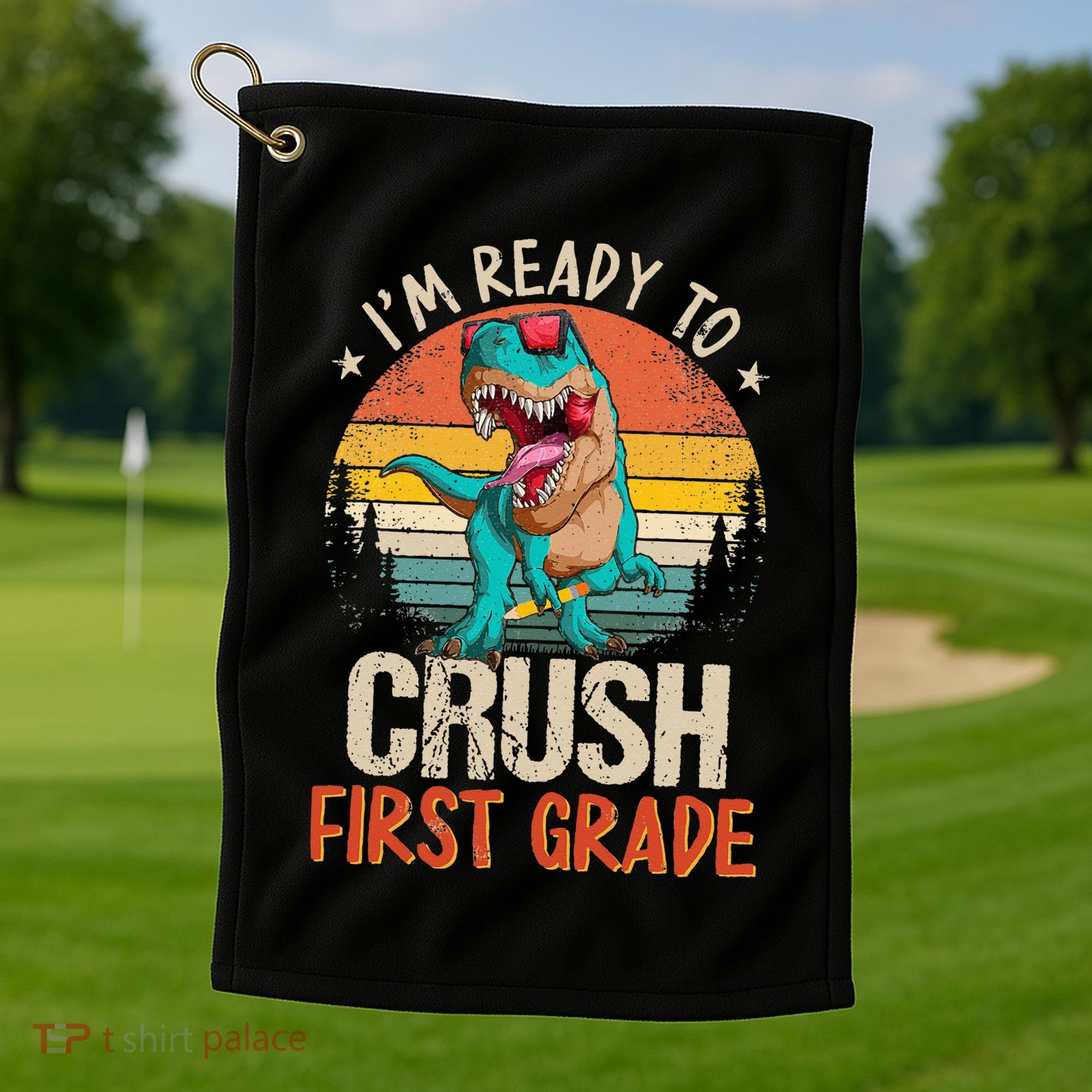 I'm Ready To Crush 1st Grade Dinosaur First Day Of School Golf Towel