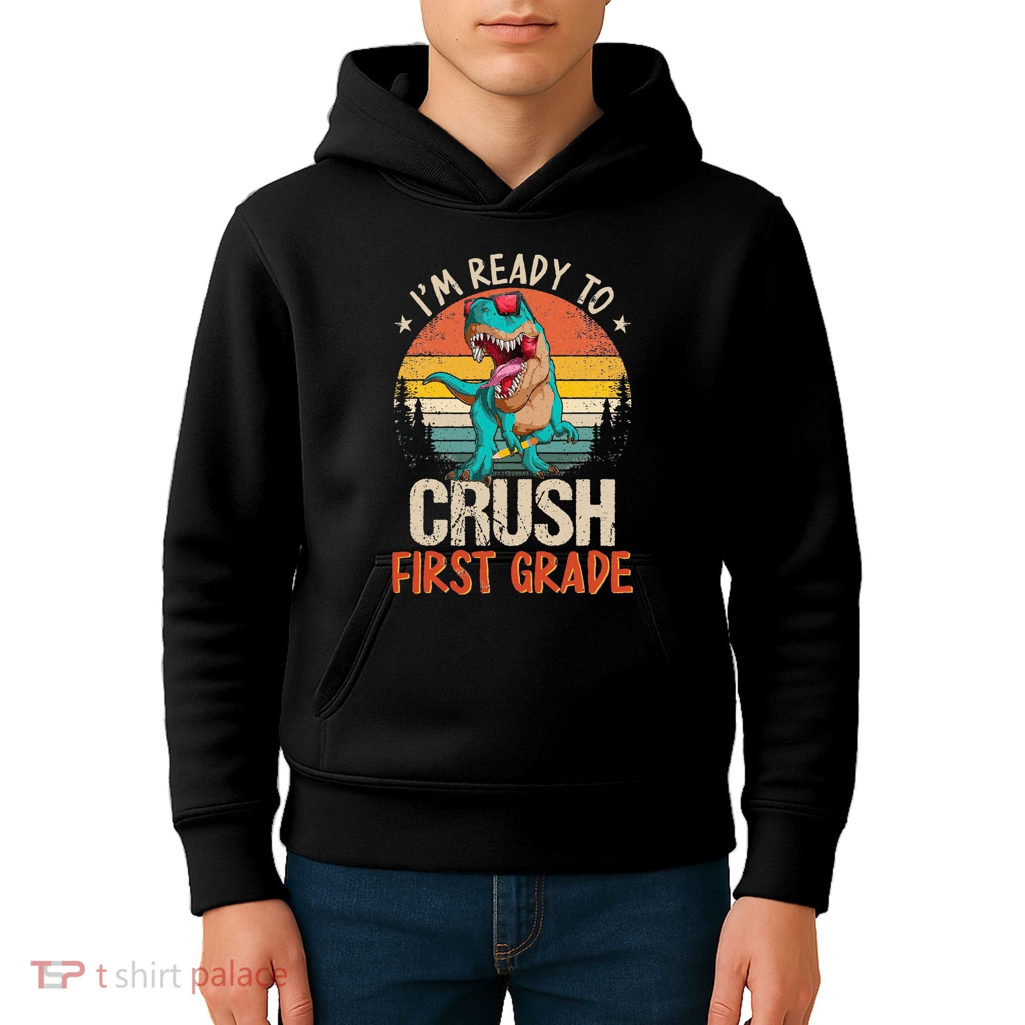 I'm Ready To Crush 1st Grade Dinosaur First Day Of School Kids Hoodie