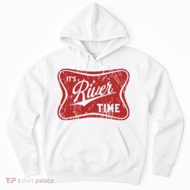 ItS River Time River Vibes Hoodie