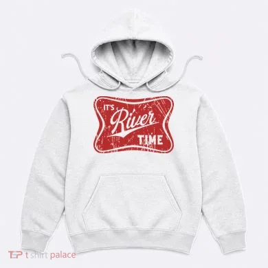 ItS River Time River Vibes Hoodie
