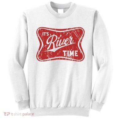 ItS River Time River Vibes Sweatshirt