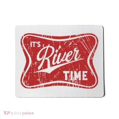 ItS River Time River Vibes Mousepad