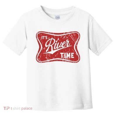 ItS River Time River Vibes Toddler T-Shirt