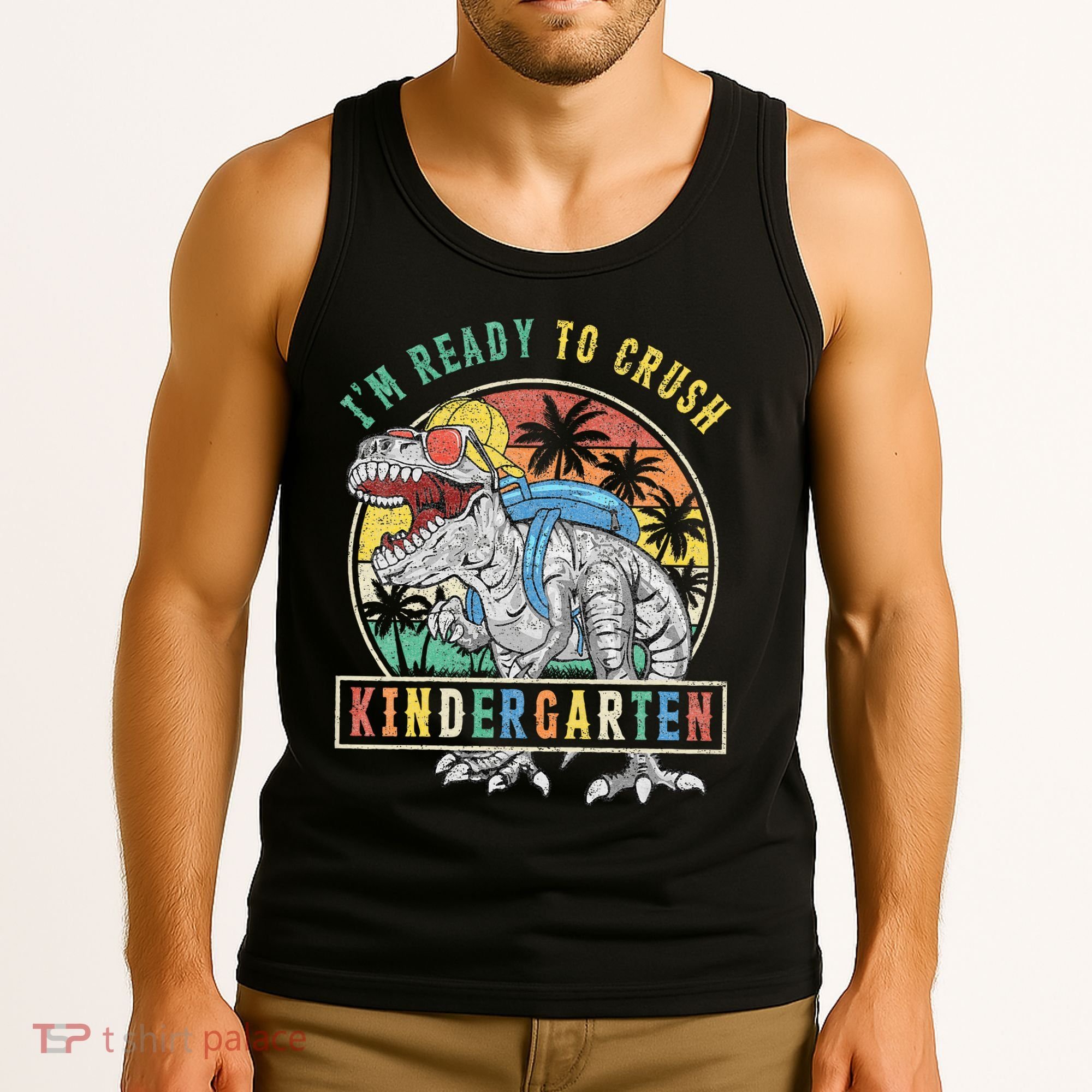 I'm Ready To Crush Kindergarten Dinosaur First Day Of School Tank Top