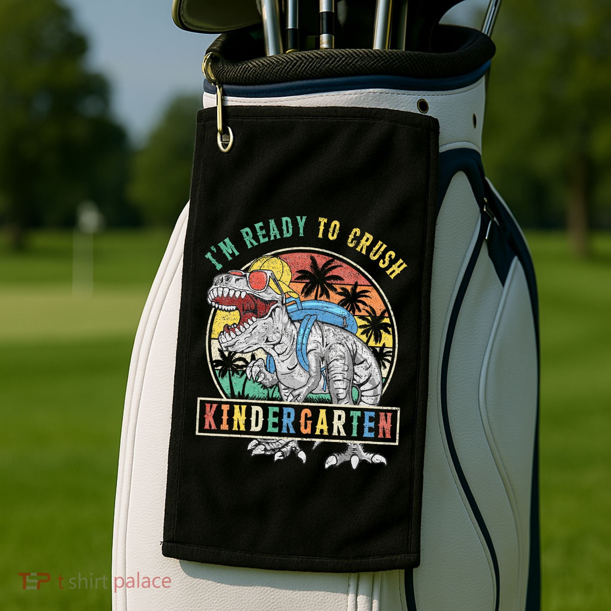 I'm Ready To Crush Kindergarten Dinosaur First Day Of School Golf Towel
