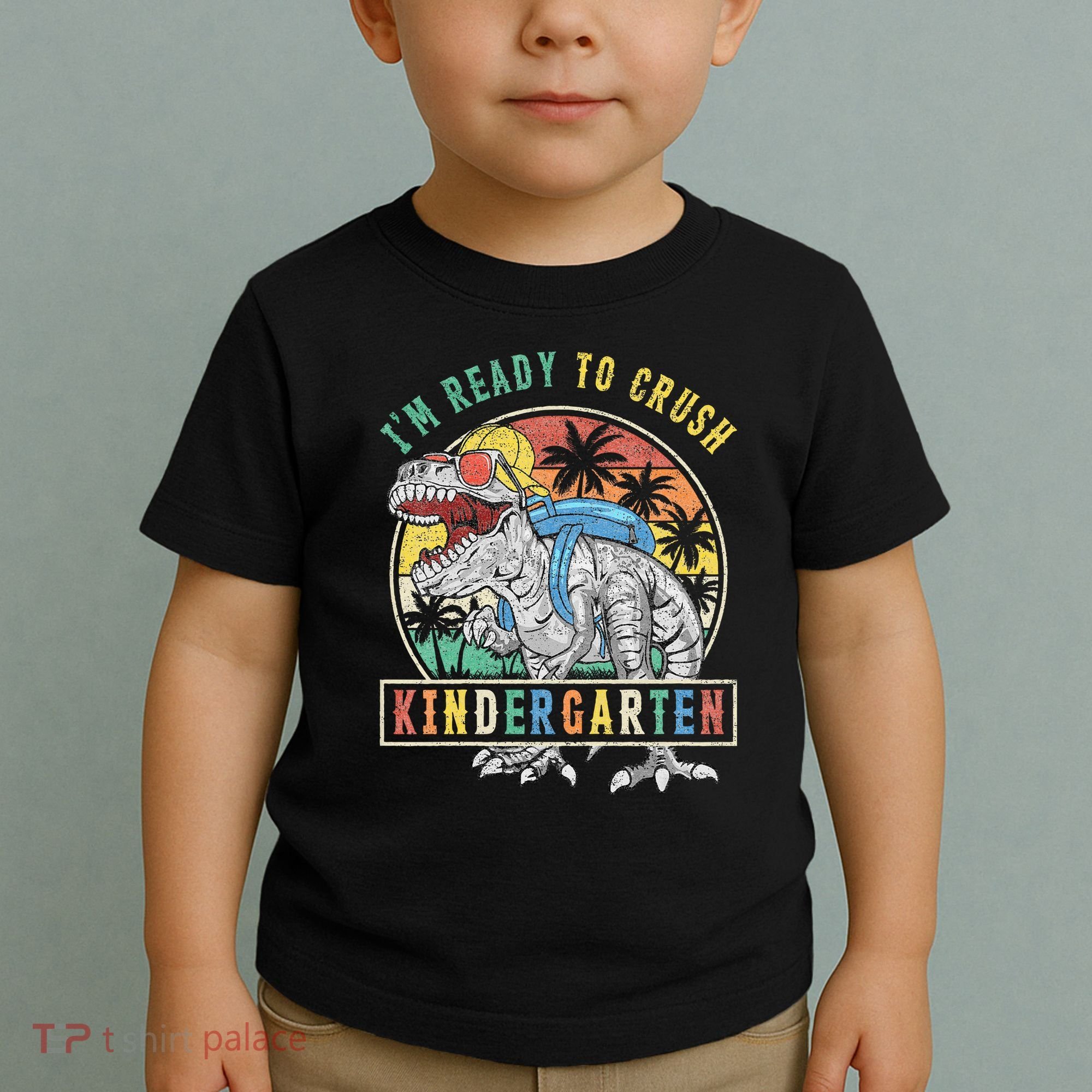 I'm Ready To Crush Kindergarten Dinosaur First Day Of School Toddler T-Shirt