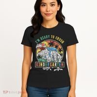 I'm Ready To Crush Kindergarten Dinosaur First Day Of School Women's T-Shirt thumb 4
