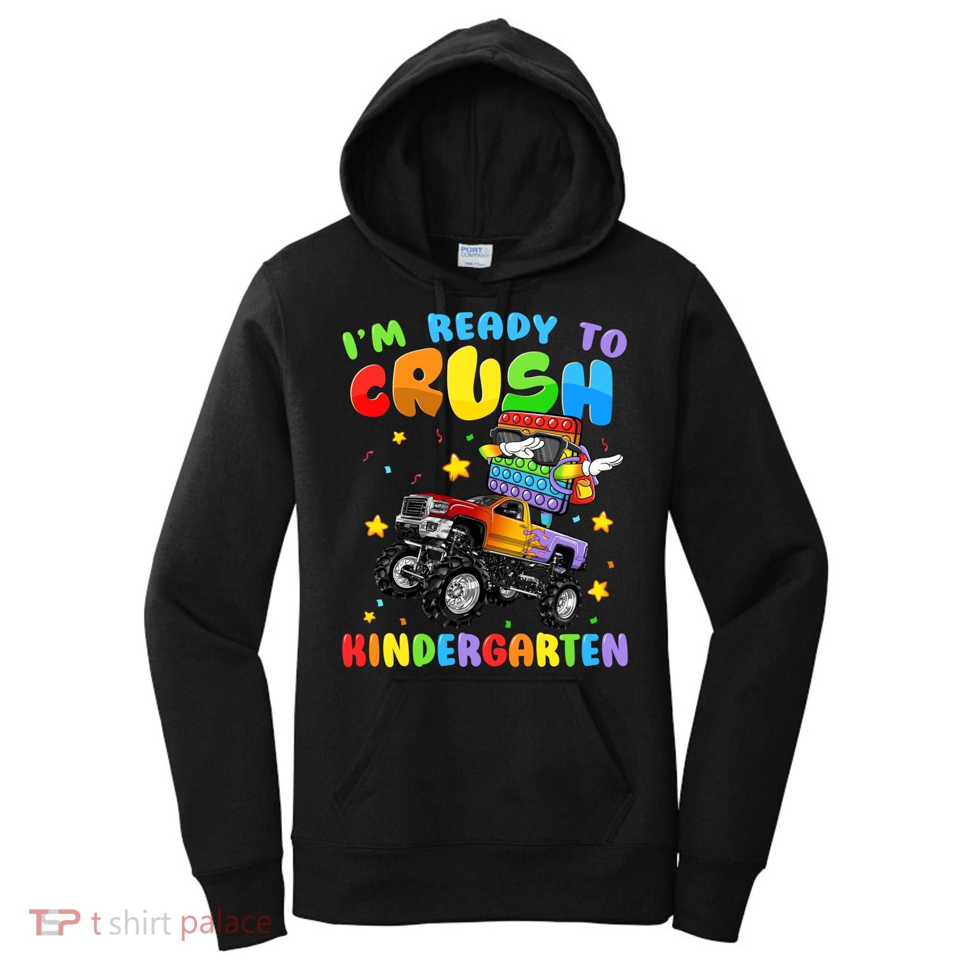I'm Ready To Crush Kindergarten Poppin’ First Day Of School Gift Women's Hoodie