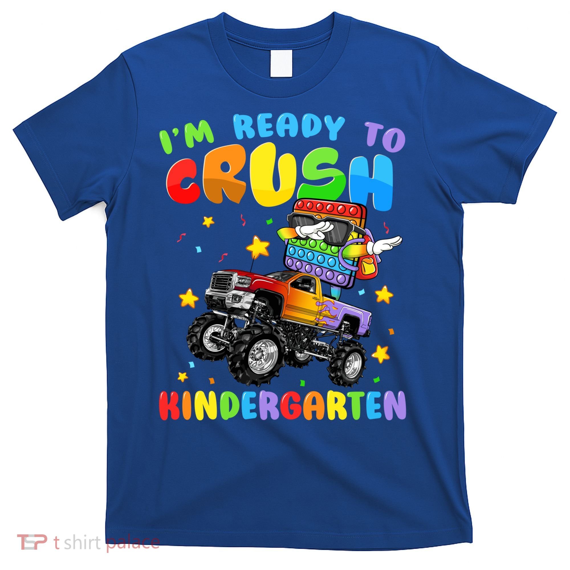 I'm Ready To Crush Kindergarten Poppin’ First Day Of School Gift T-Shirt