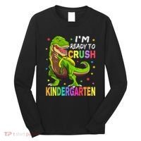 I'm Ready To Crush Kindergarten Back To School Dinosaur Long Sleeve Shirt thumb 0