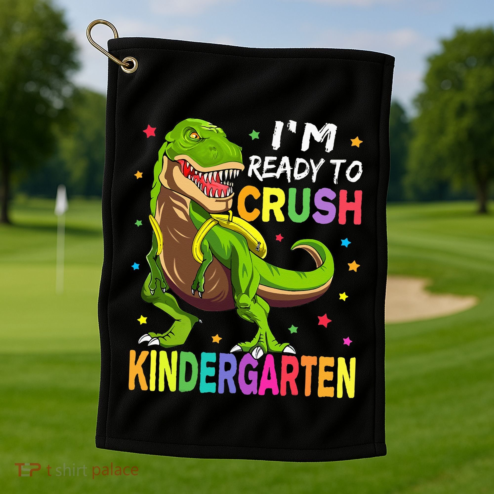 I'm Ready To Crush Kindergarten Back To School Dinosaur Golf Towel