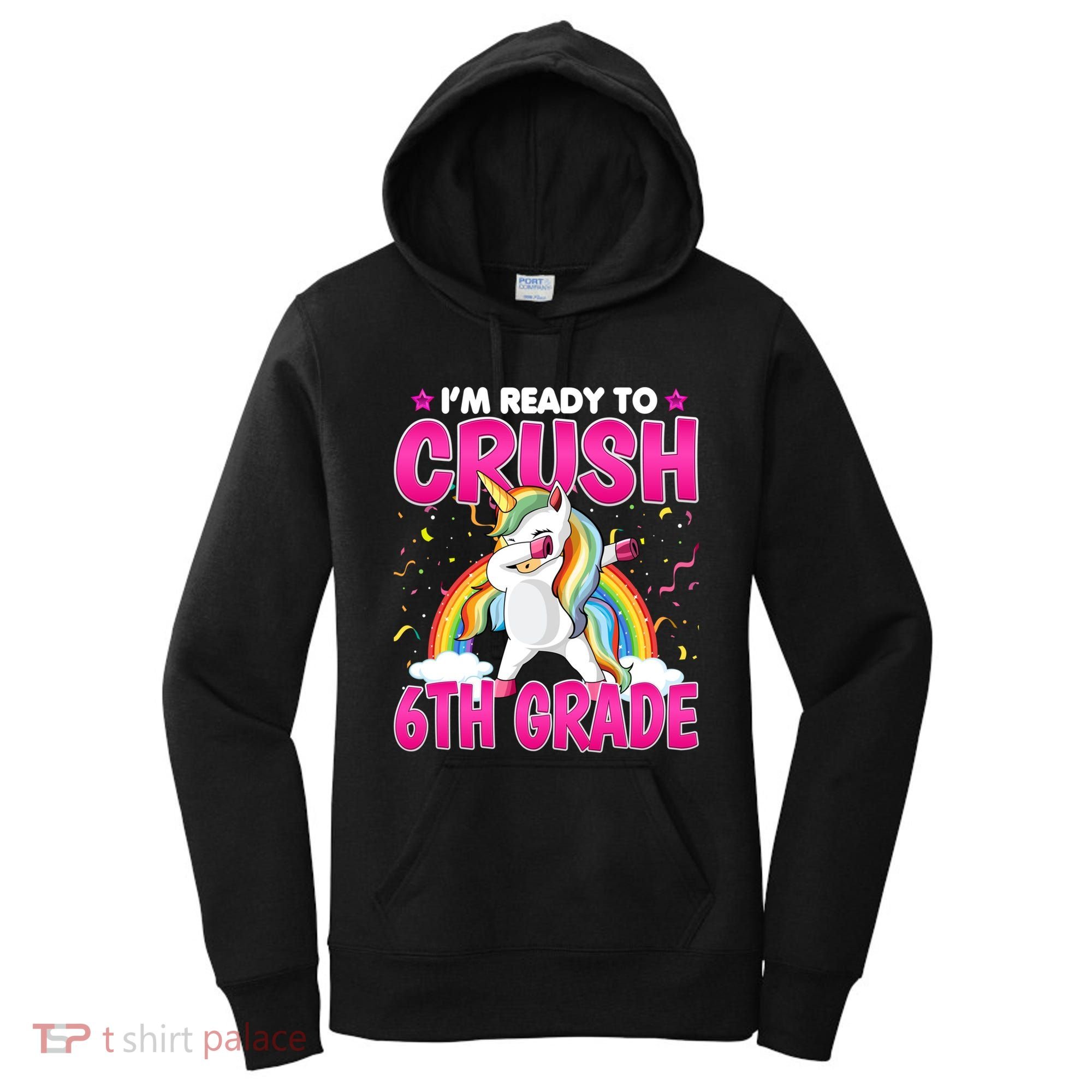 Im Ready To Crush Six Grade Dabbing Unicorn 6Th Grade Funny Gift Women's Hoodie