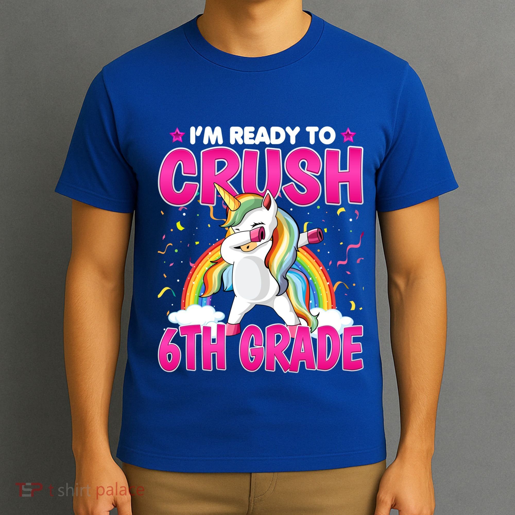 Im Ready To Crush Six Grade Dabbing Unicorn 6Th Grade Funny Gift T-Shirt