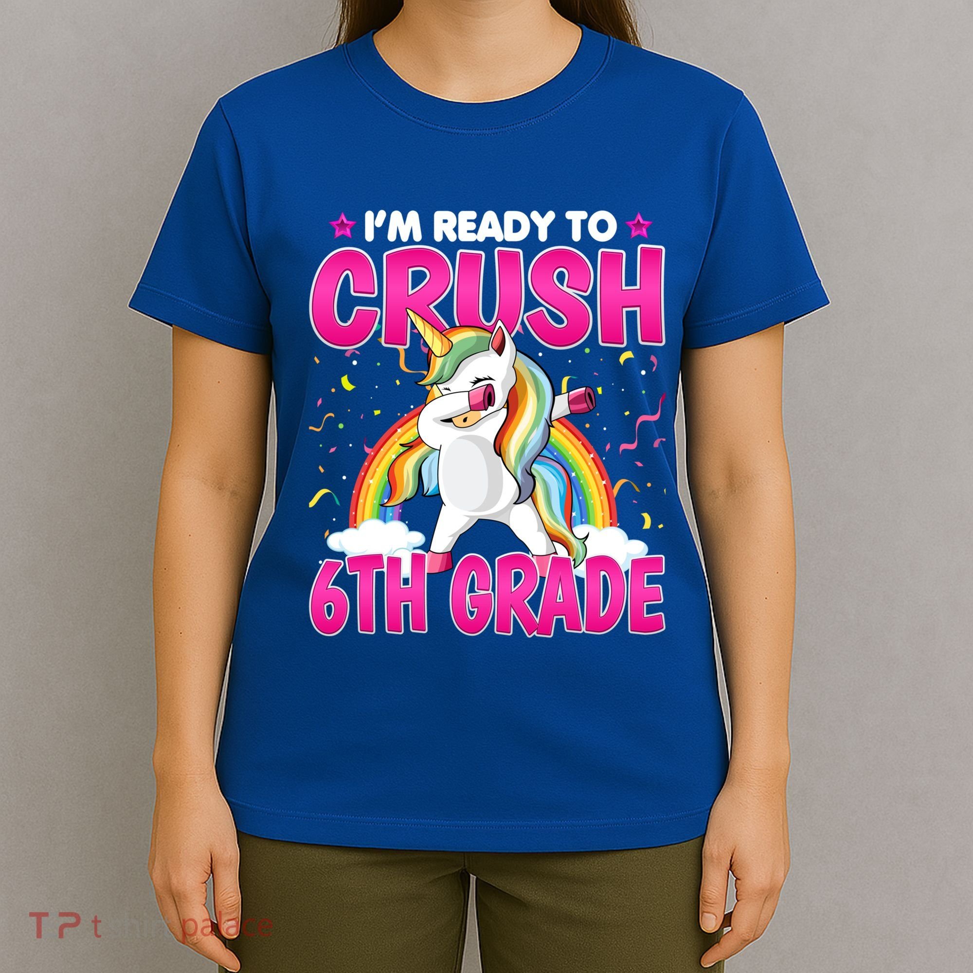 Im Ready To Crush Six Grade Dabbing Unicorn 6Th Grade Funny Gift T-Shirt