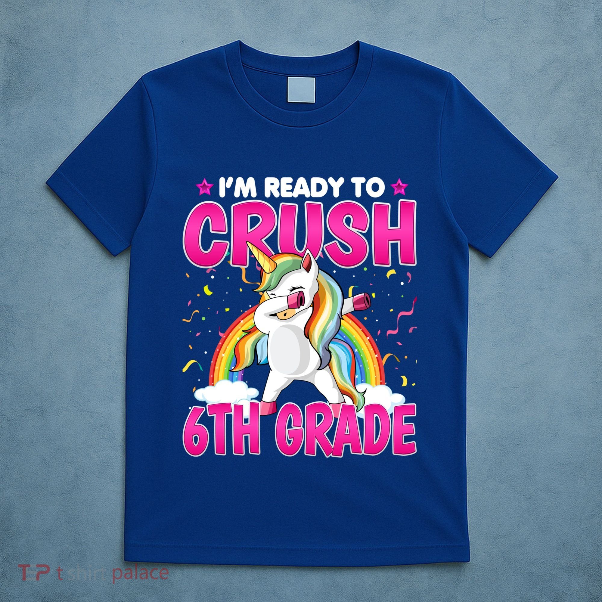 Im Ready To Crush Six Grade Dabbing Unicorn 6Th Grade Funny Gift T-Shirt