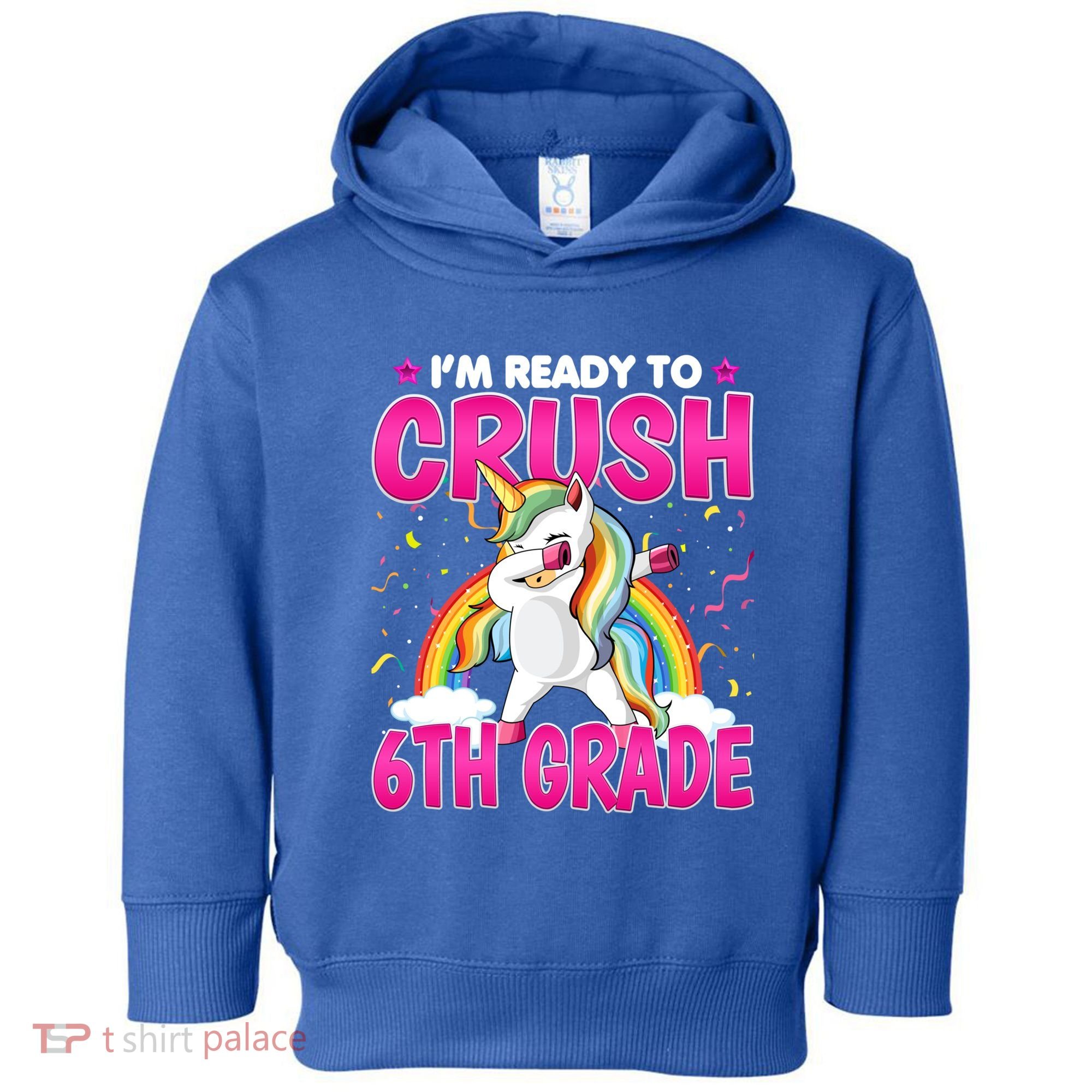 Im Ready To Crush Six Grade Dabbing Unicorn 6Th Grade Funny Gift Toddler Hoodie