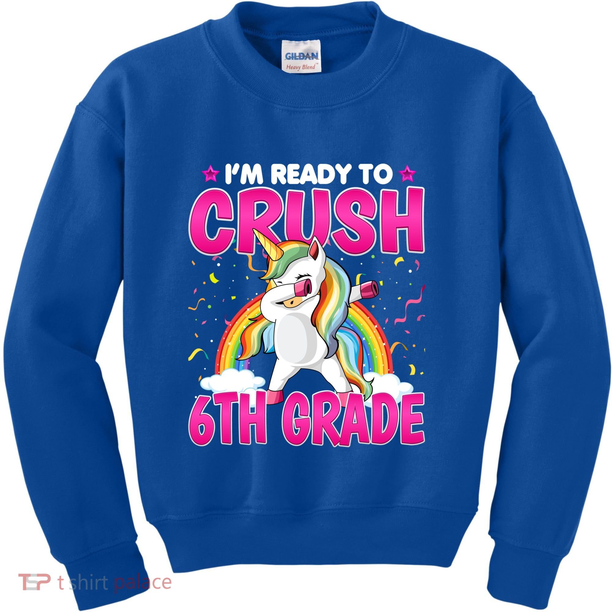 Im Ready To Crush Six Grade Dabbing Unicorn 6Th Grade Funny Gift Kids Sweatshirt