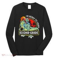 Im Ready To Crush 2nd Grade Dinosaur 1st Day Of School Back To School Long Sleeve Shirt thumb 0