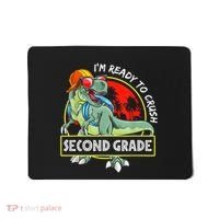 Im Ready To Crush 2nd Grade Dinosaur 1st Day Of School Back To School Mousepad thumb 0