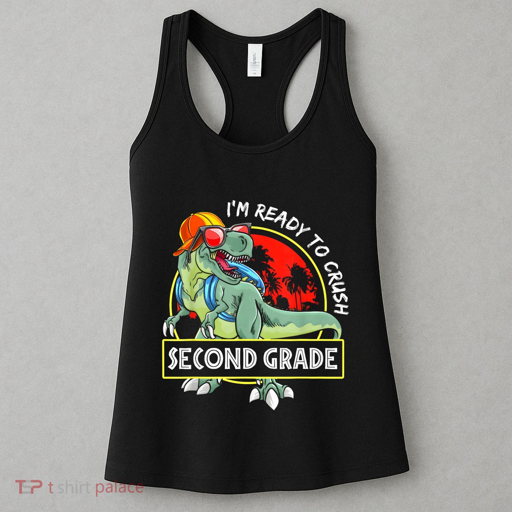 Im Ready To Crush 2nd Grade Dinosaur 1st Day Of School Back To School Women's Tank Top