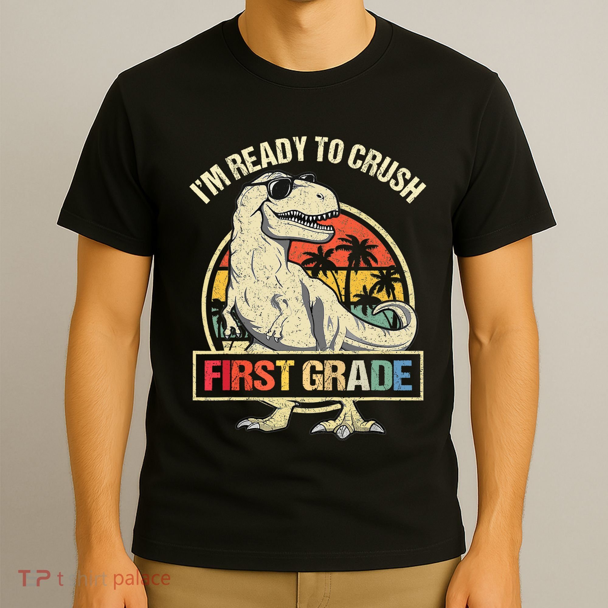 I'm Ready To Crush 1st Grade Dinosaur T Rex Back To School T-Shirt