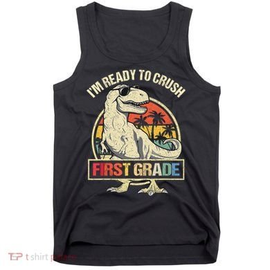 I'm Ready To Crush 1st Grade Dinosaur T Rex Back To School Tank Top