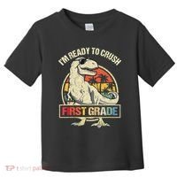I'm Ready To Crush 1st Grade Dinosaur T Rex Back To School Toddler T-Shirt thumb 0