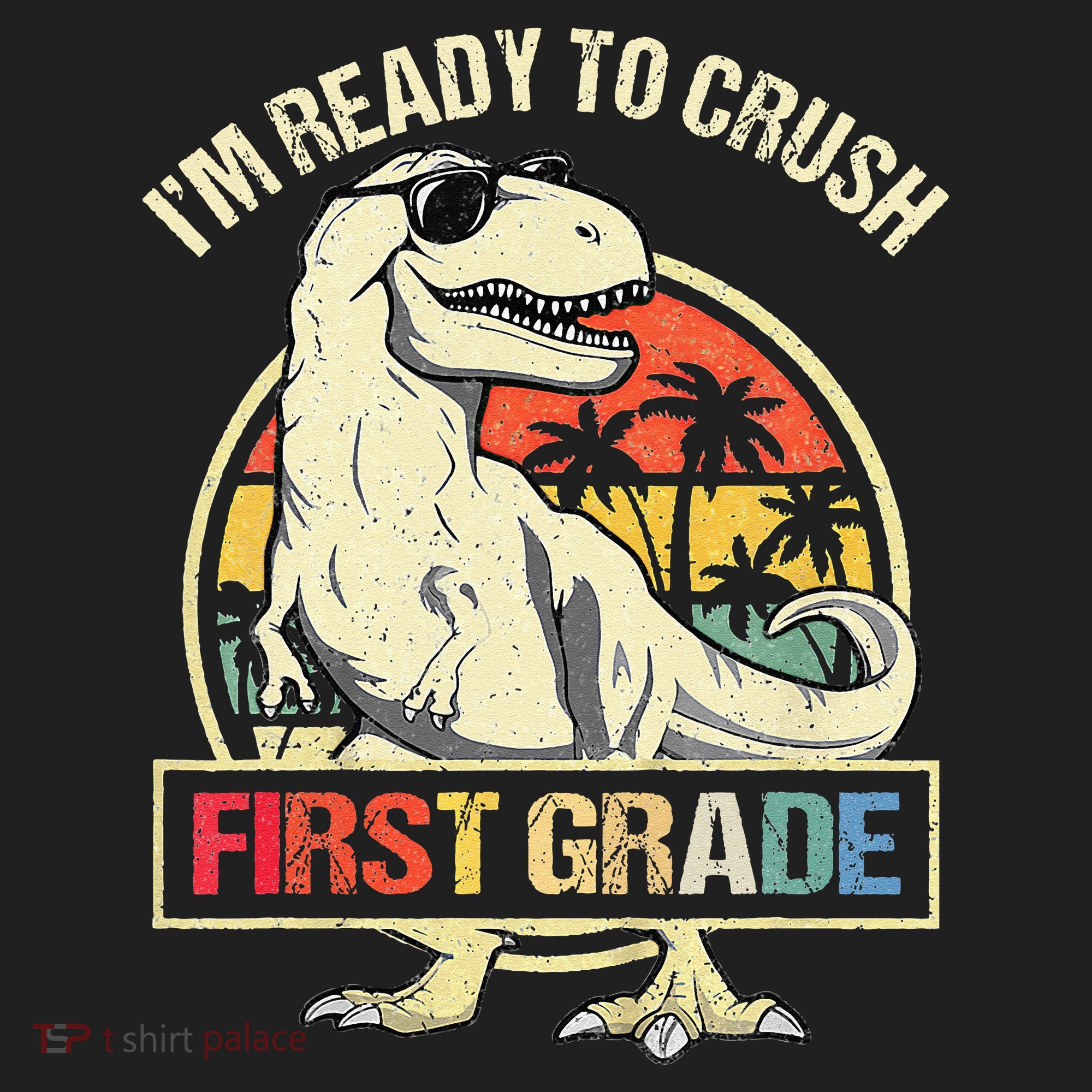 I'm Ready To Crush 1st Grade Dinosaur T Rex Back To School Hat
