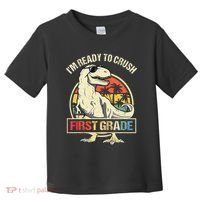 I'm Ready To Crush 1st Grade Dinosaur T Rex Back To School Toddler T-Shirt thumb 0